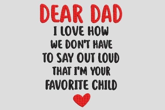 Dear Dad I'm Your Favorite Child Family