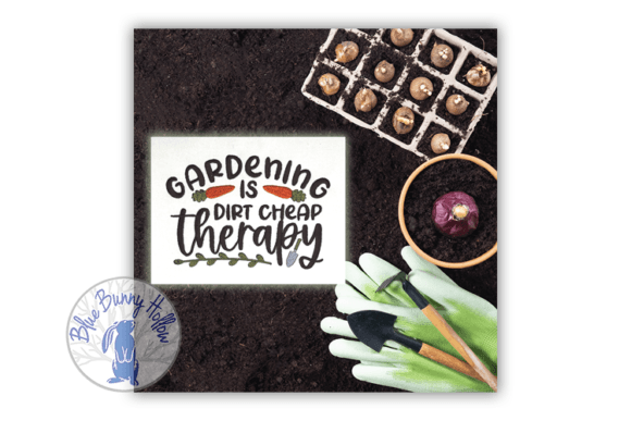Gardening is Dirt Cheap Therapy